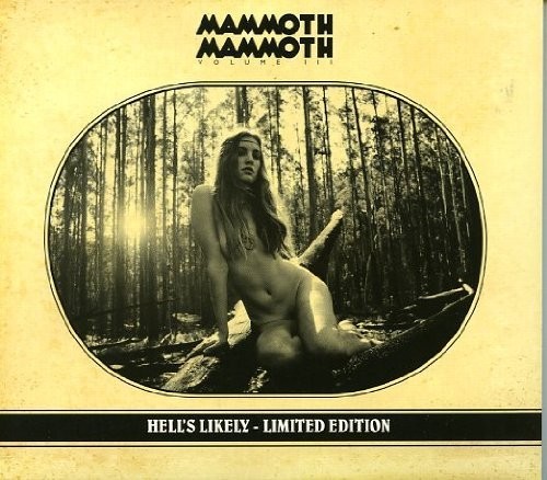 Mammoth Mammoth - Volume III: Hell's Likely